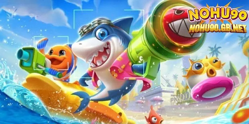 Cách chơi bắn cá đổi thưởng tại Nohu90 A - Z