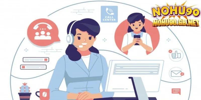 Danh sách kênh liên hệ CSKH Nohu90