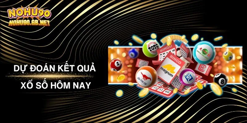 Cách Chơi Xổ Số Nohu90 Dễ Trúng Nhất Dành Cho Tân Thủ