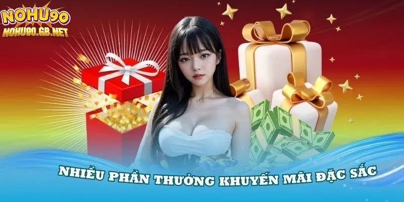 Khuyến mãi Nohu90 hấp dẫn