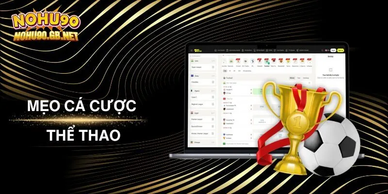 Mẹo Cá Cược thể Thao Giúp Tăng Tỷ Lệ Thắng Từ Nohu90