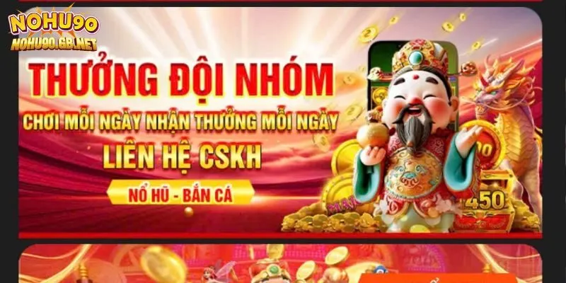 Sự kiện đặc biệt trên Nohu90 tặng thưởng khi tham gia chơi hội nhóm