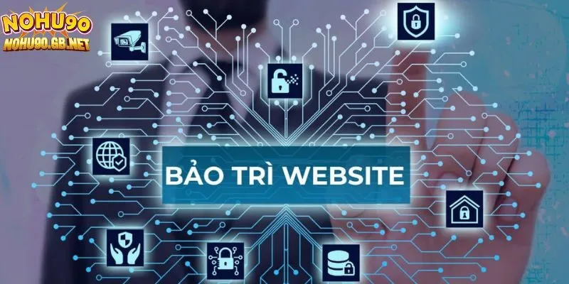 Thông tin về bảo trí web Nohu90